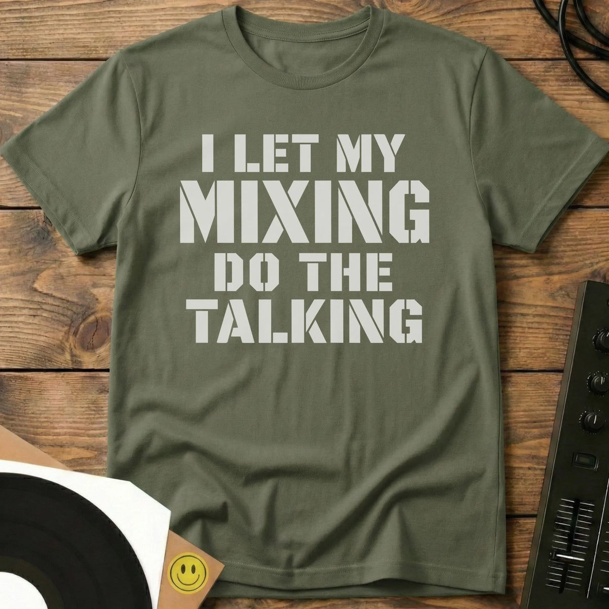 Mixing Do The Talking T-Shirt Military Green / S Mixing Do The Talking T-Shirt