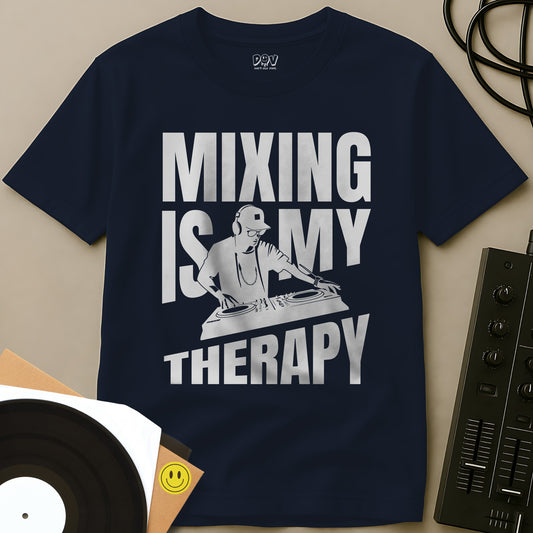 Mixing Is My Therapy T-Shirt