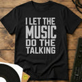Music Do The Talking T-Shirt Black / S Music Do The Talking T-Shirt