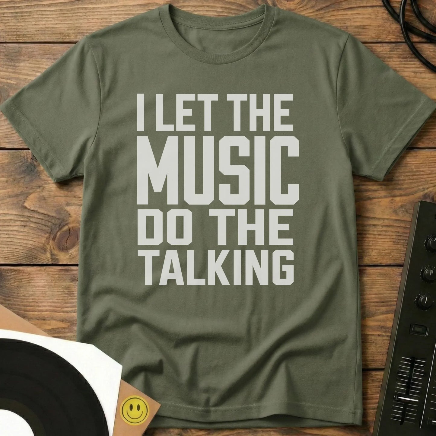 Music Do The Talking T-Shirt Military Green / S Music Do The Talking T-Shirt