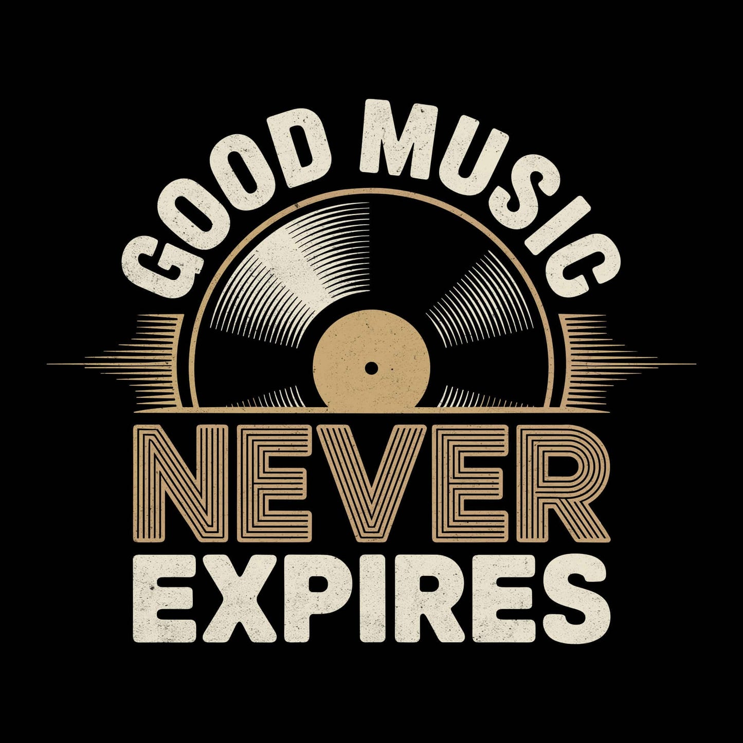Music Never Expires T-Shirt Music Never Expires T-Shirt
