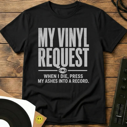 My Vinyl Request T-Shirt Black / S My Vinyl Request T-Shirt