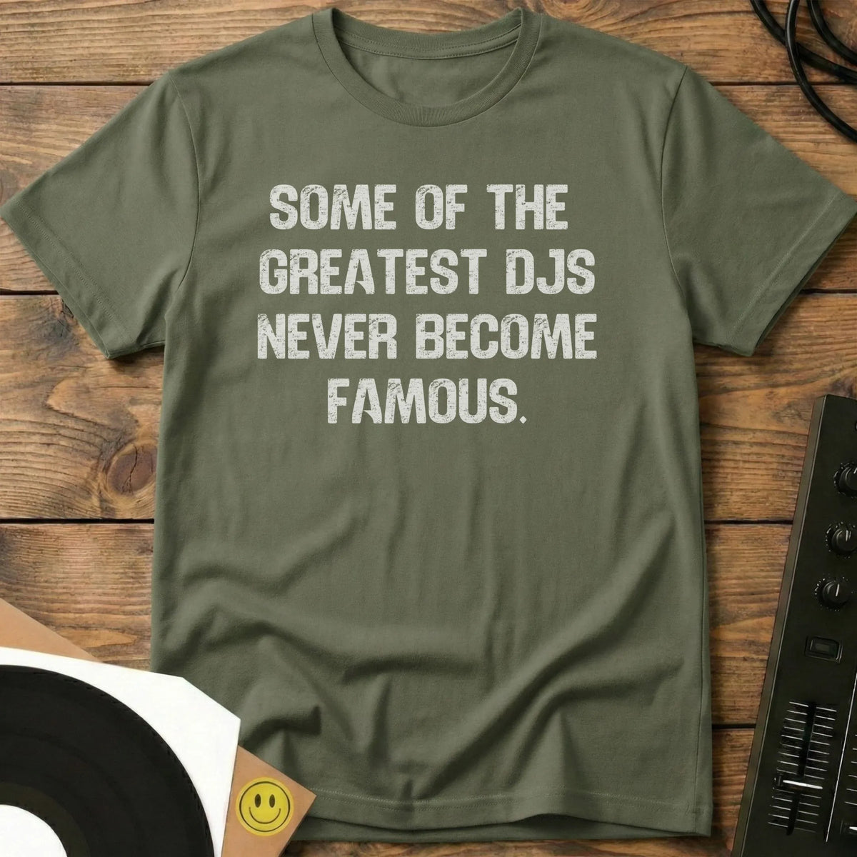 Never Become Famous T-Shirt Military Green / S Never Become Famous T-Shirt
