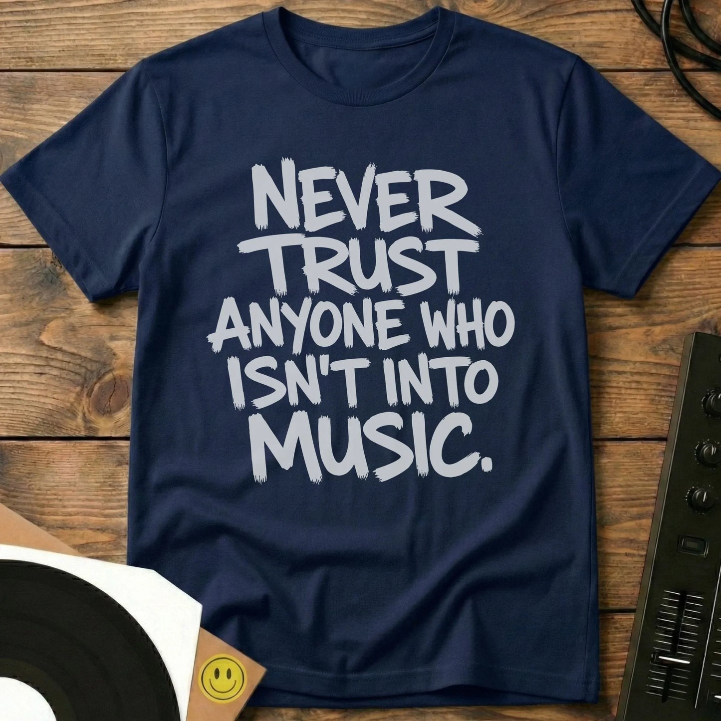 Never Trust Anyone T-Shirt Never Trust Anyone T-Shirt