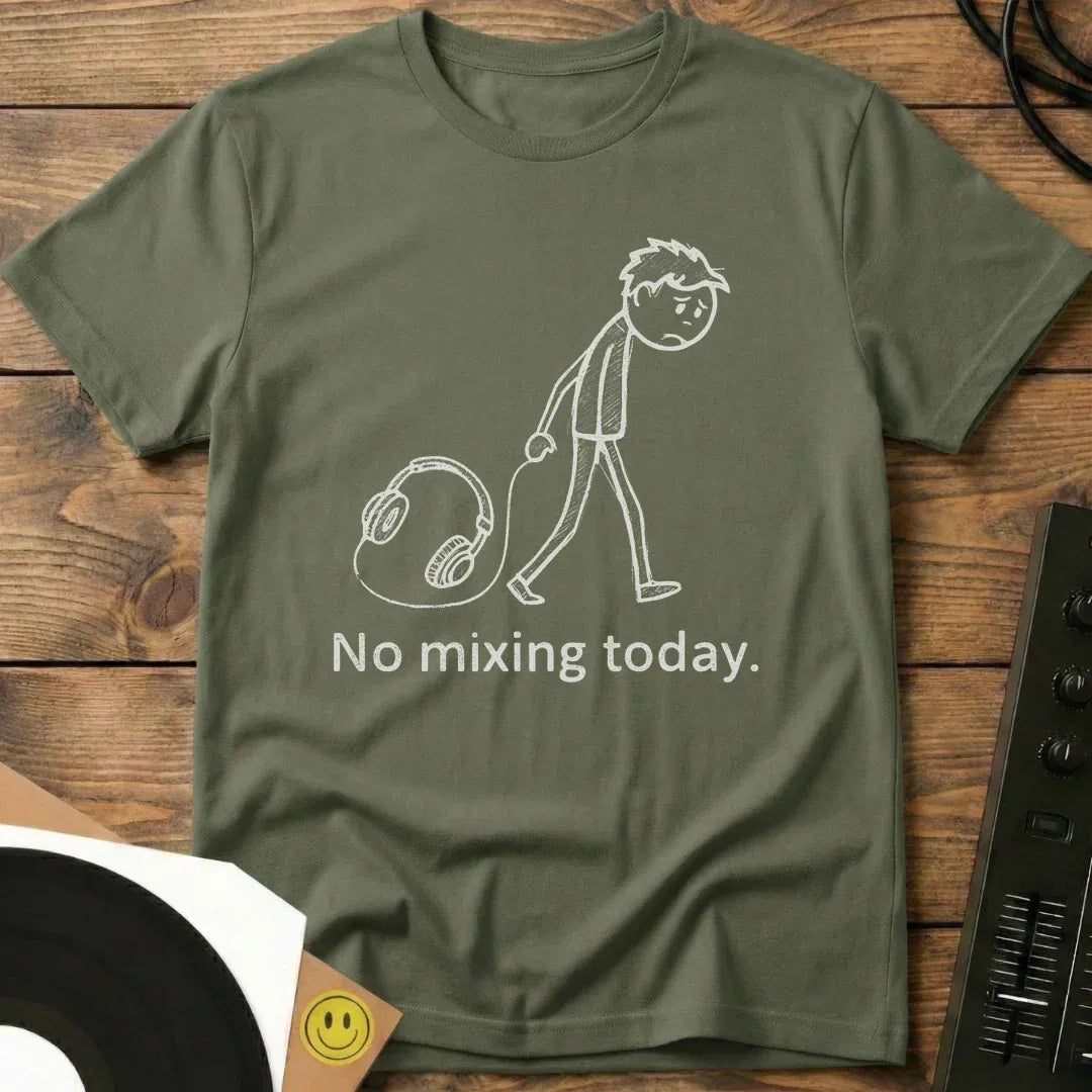 No Mixing Today T-Shirt Military Green / S No Mixing Today T-Shirt