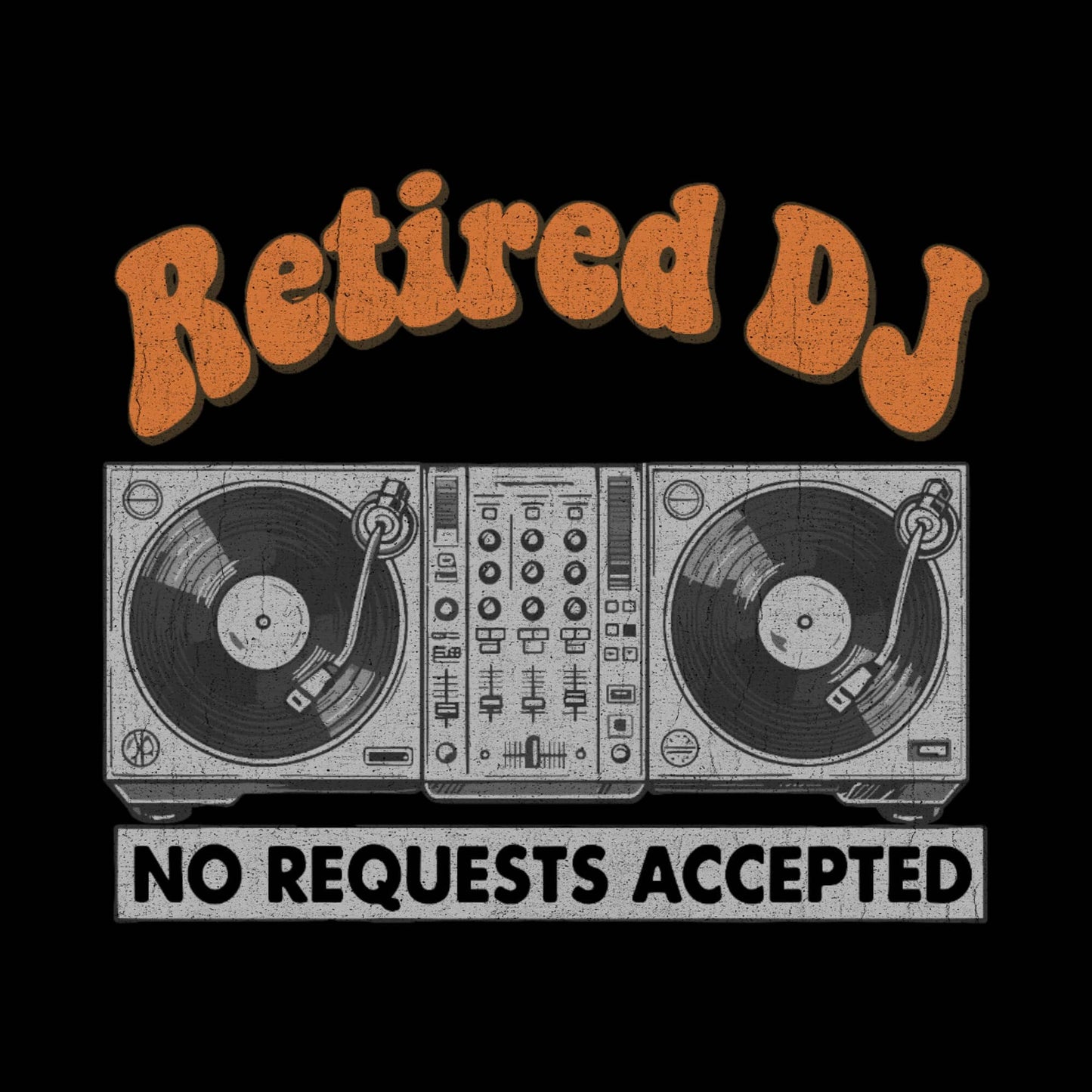 No Requests Accepted T-Shirt No Requests Accepted T-Shirt