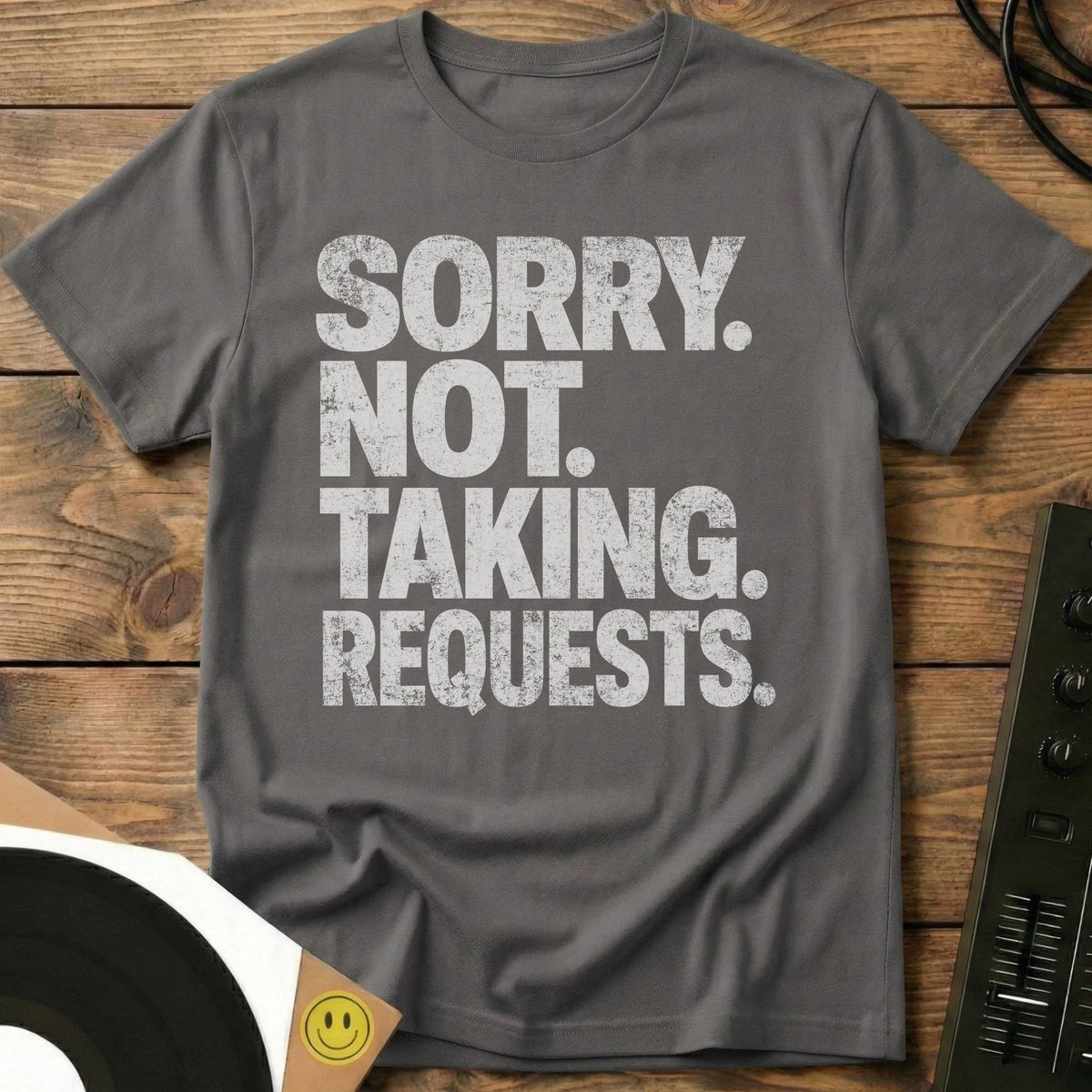 Not Taking Requests T-Shirt Charcoal / S Not Taking Requests T-Shirt