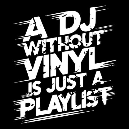 Printify A DJ Without Vinyl T-Shirt