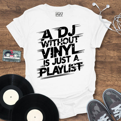 Printify A DJ Without Vinyl T-Shirt