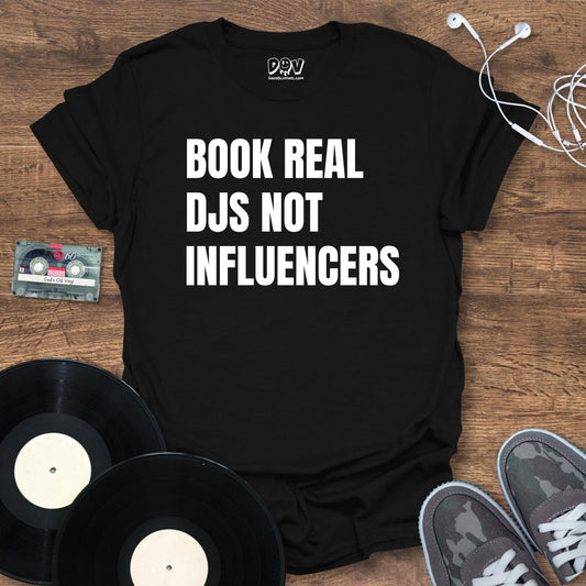 Printify Book Real DJs Not Influencers T-Shirt