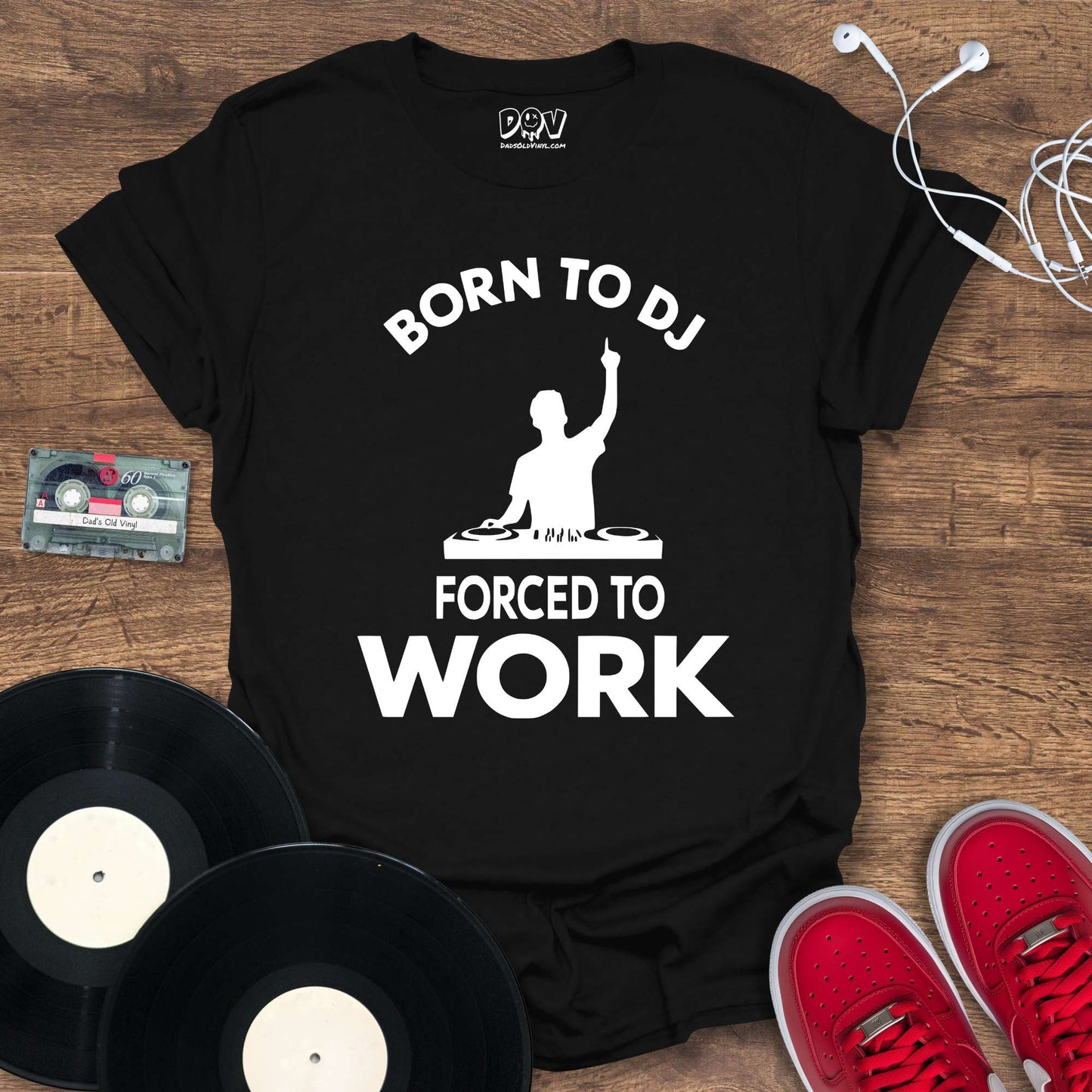 Printify Born To DJ Forced To Work T-Shirt