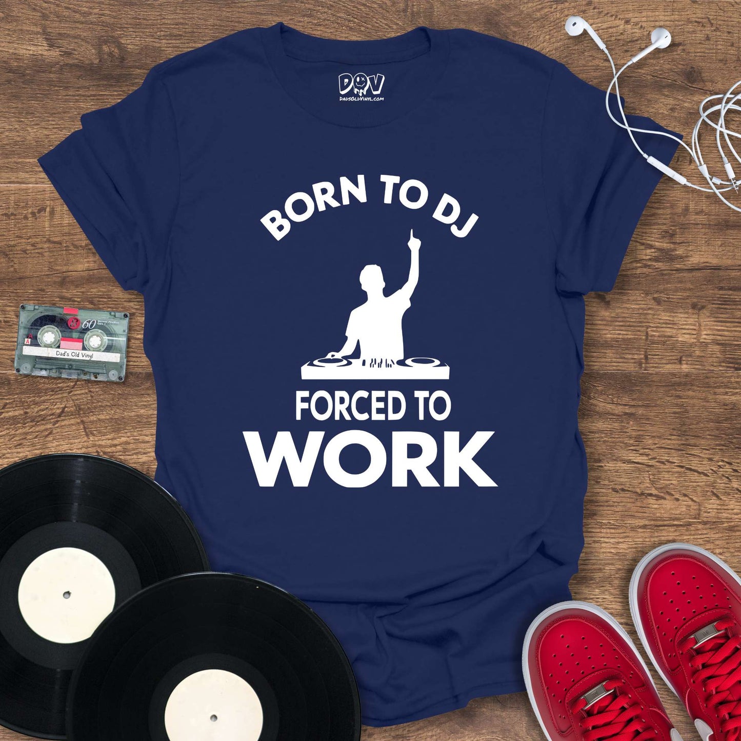 Printify Born To DJ Forced To Work T-Shirt