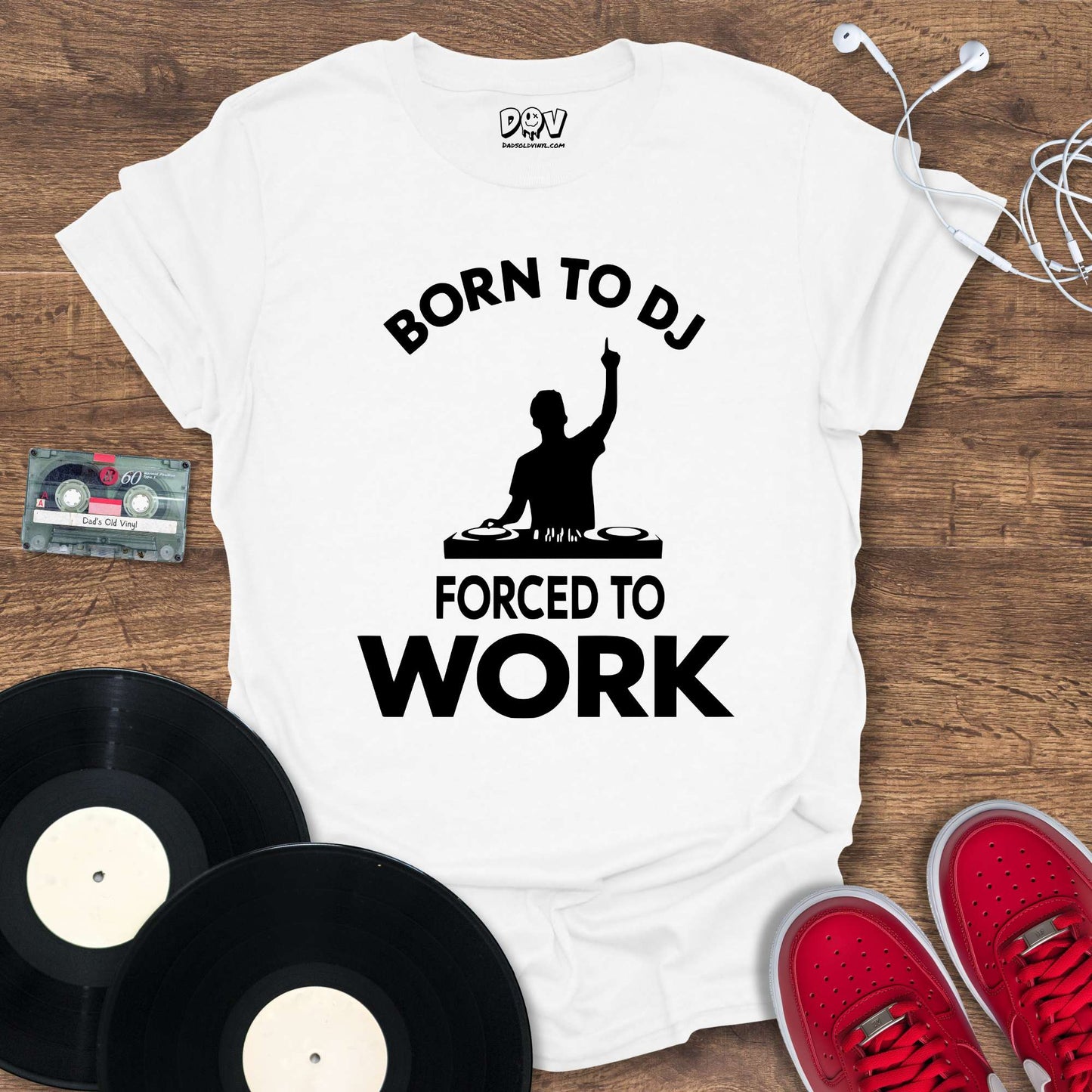 Printify Born To DJ Forced To Work T-Shirt