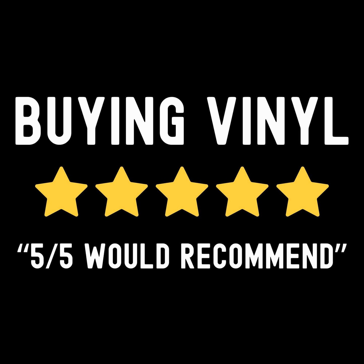 Printify Buying Vinyl T-Shirt