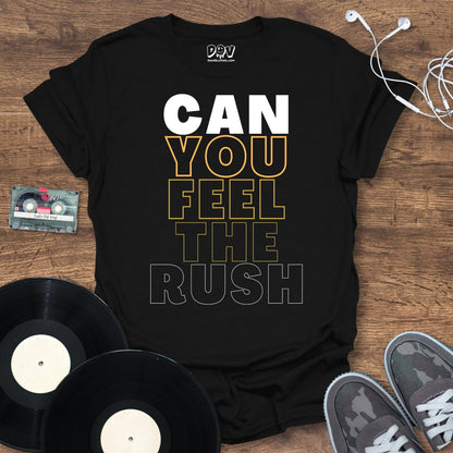 Printify Can You Feel The Rush T-Shirt