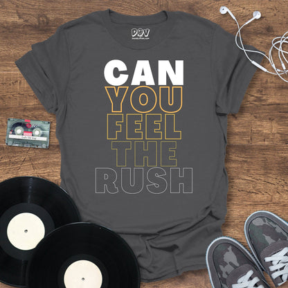 Printify Can You Feel The Rush T-Shirt