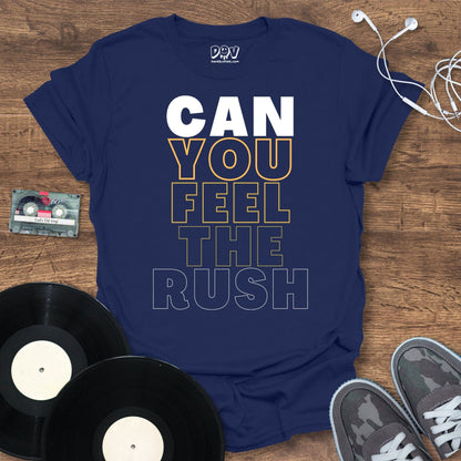 Printify Can You Feel The Rush T-Shirt