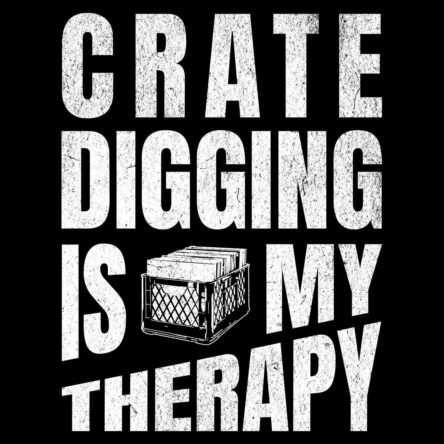 Printify Crate Digging Is My Therapy T-Shirt