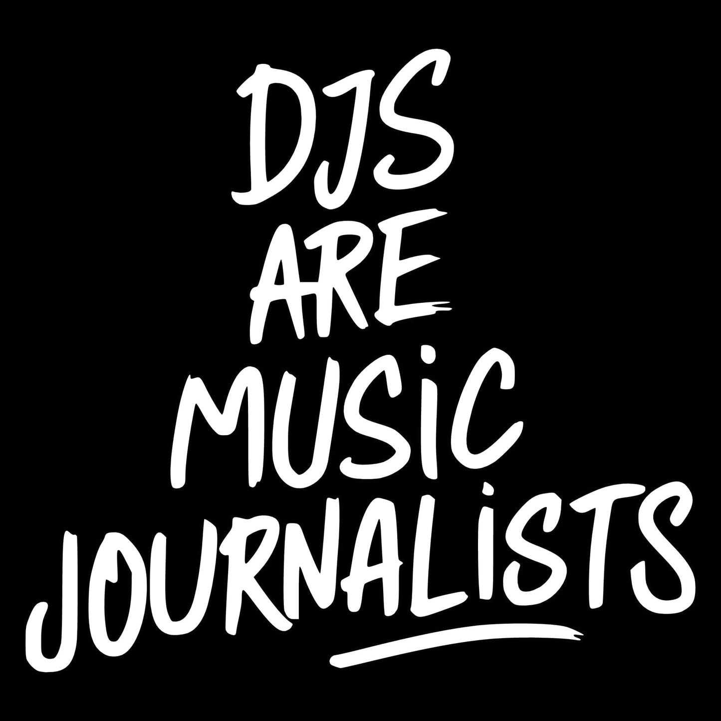 Printify DJs Are Music Journalists T-Shirt