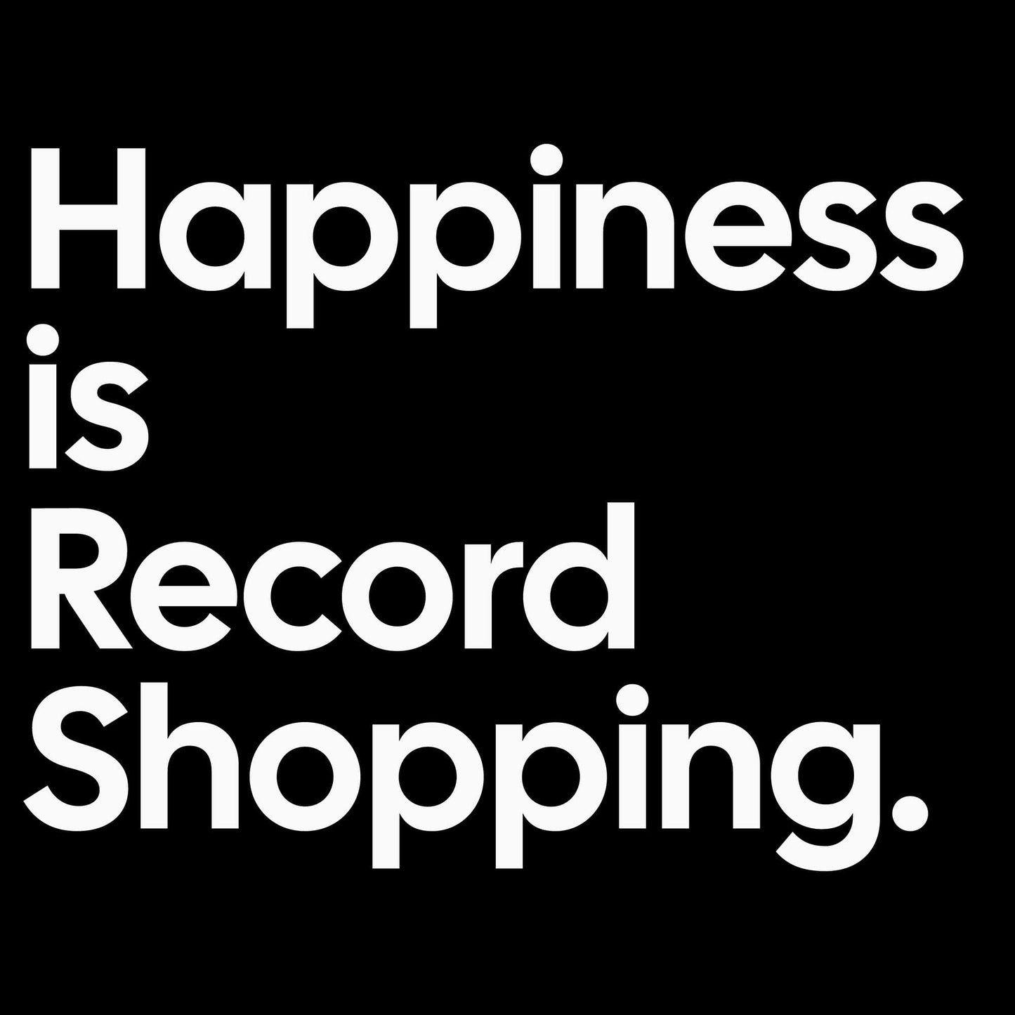 Printify Happiness Is Record Shopping T-Shirt