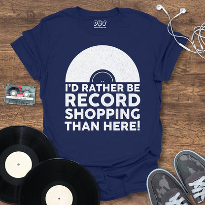 Printify I'd Rather Be Record Shopping T-Shirt