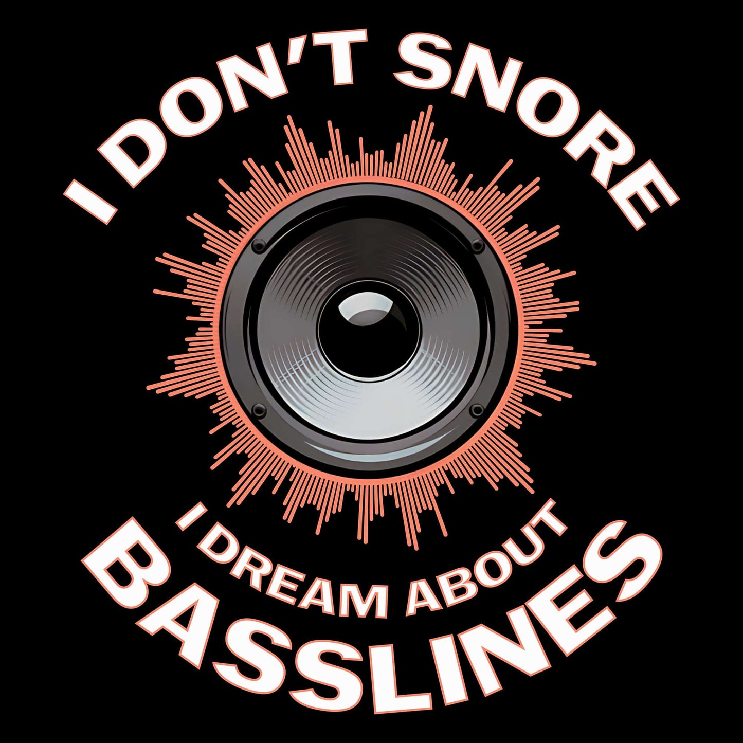 Printify I Dream About Basslines T-Shirt