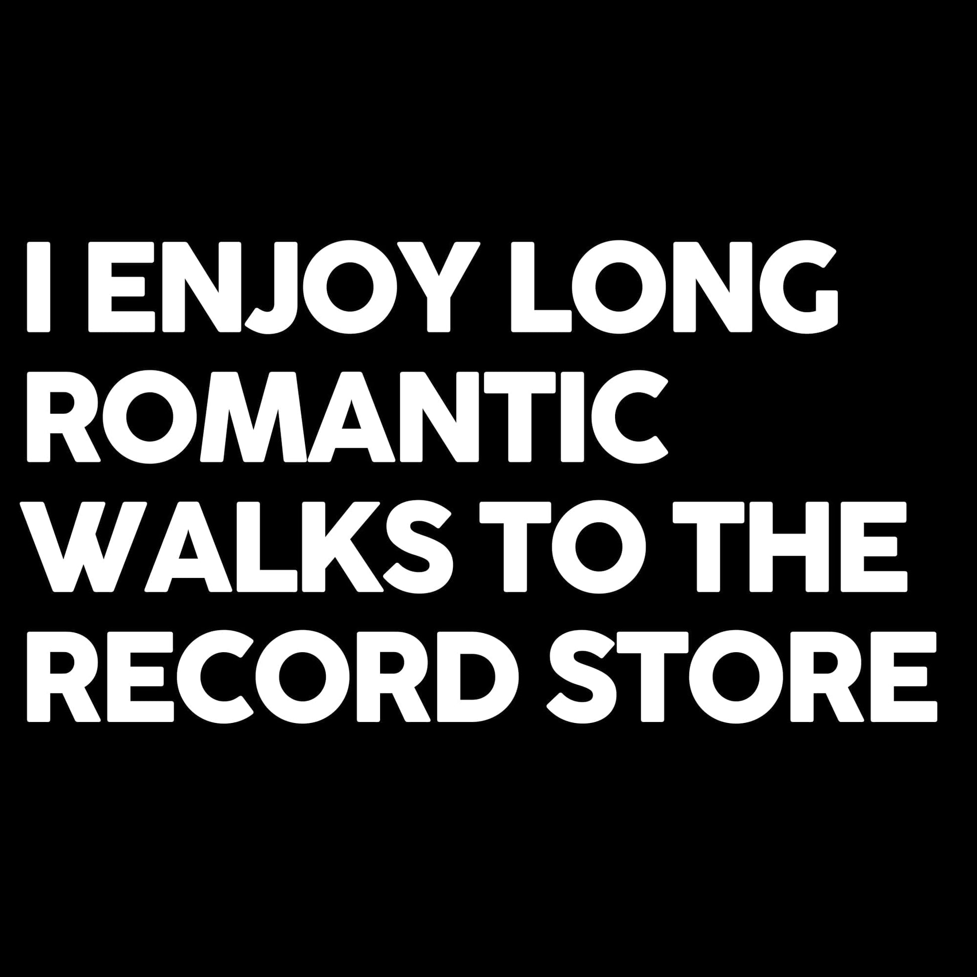 Printify I Enjoy Long Romantic Walks T-Shirt