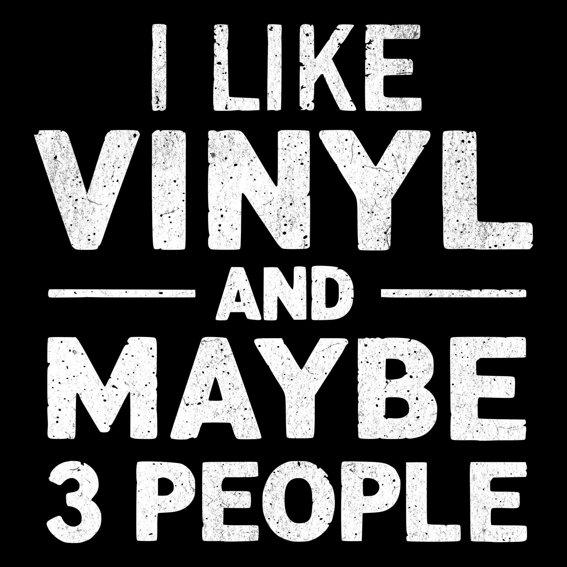 Printify I Like Vinyl T-Shirt