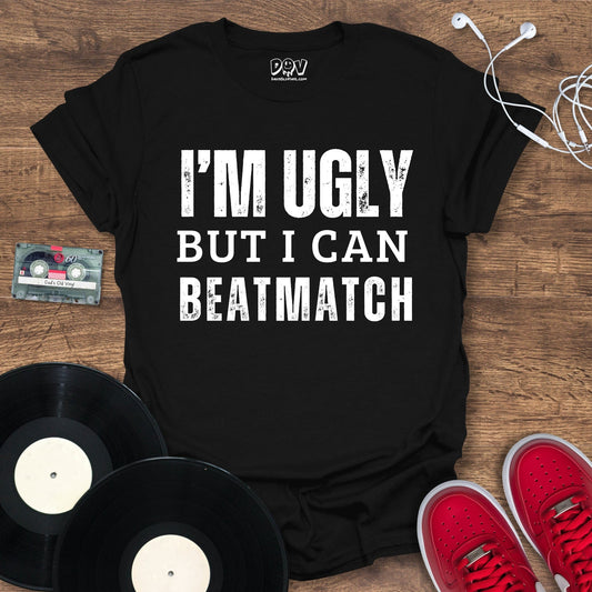 Printify I'm Ugly But I Can Beatmatch T-Shirt