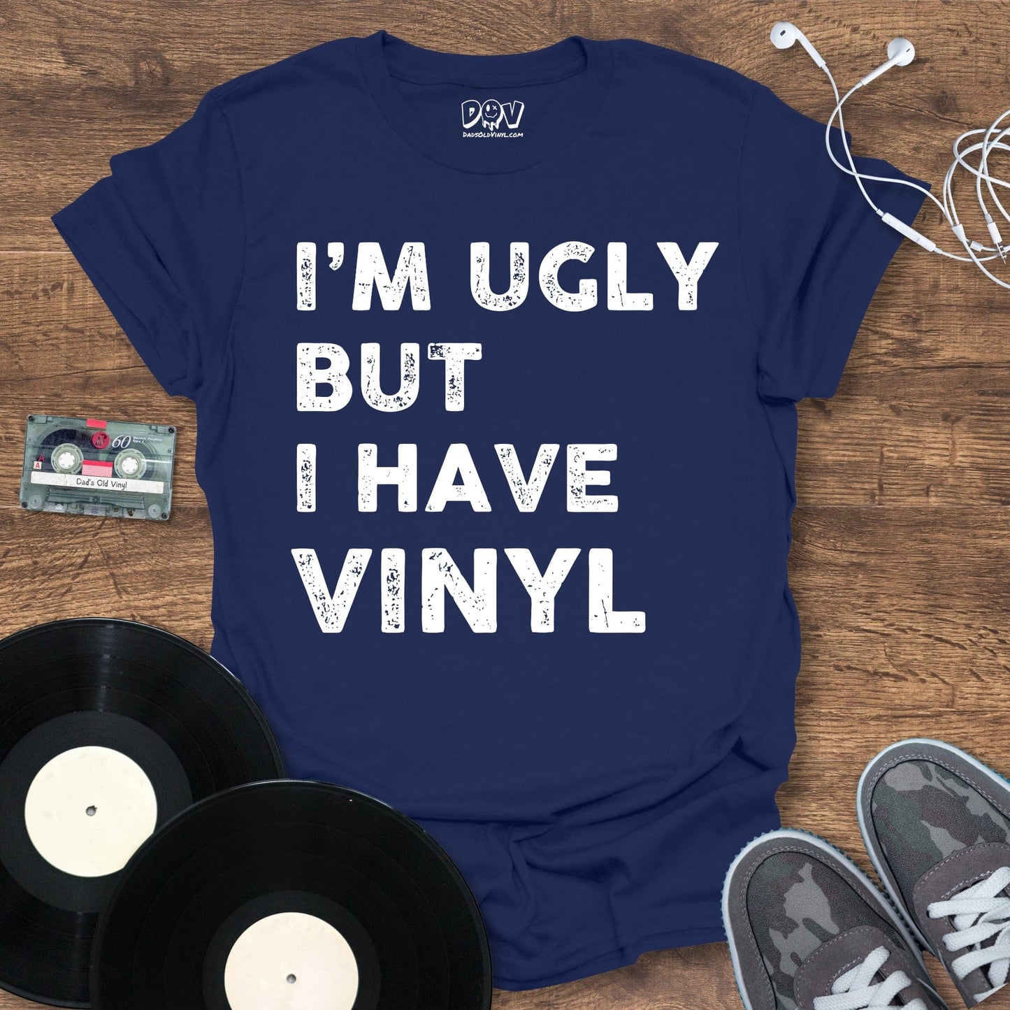 Printify I'm Ugly But I Have Vinyl T-Shirt