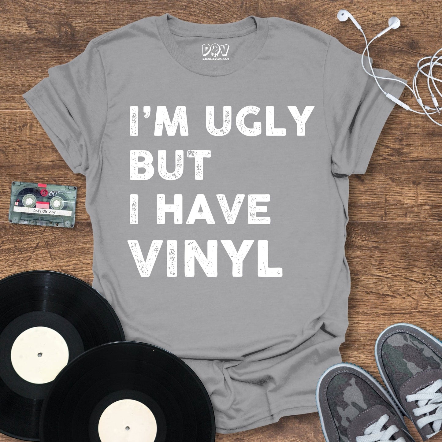 Printify I'm Ugly But I Have Vinyl T-Shirt