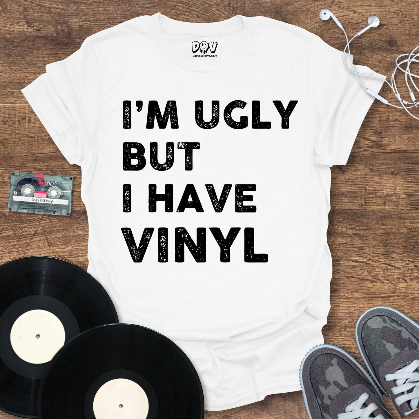 Printify I'm Ugly But I Have Vinyl T-Shirt