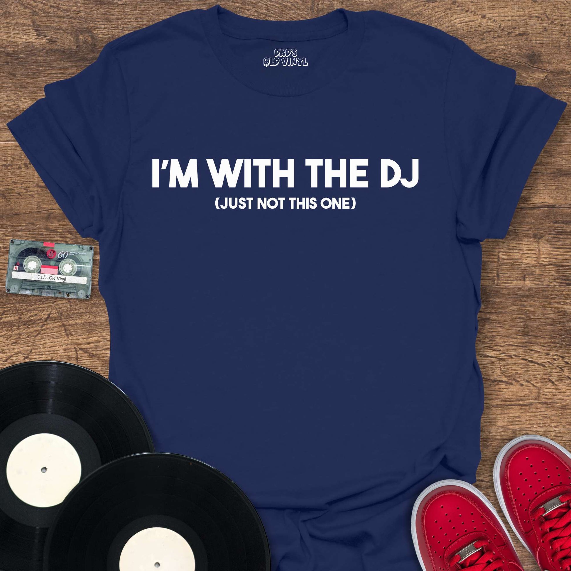 Printify I'm With The DJ T-Shirt