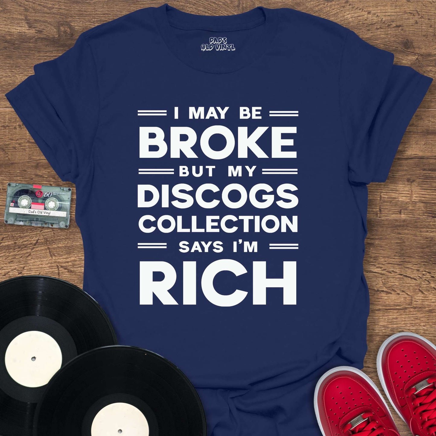 Printify I May Be Broke T-Shirt