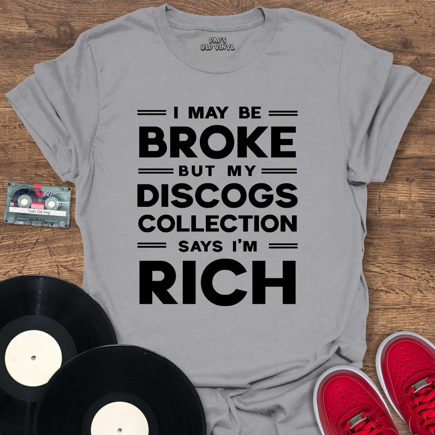 Printify I May Be Broke T-Shirt