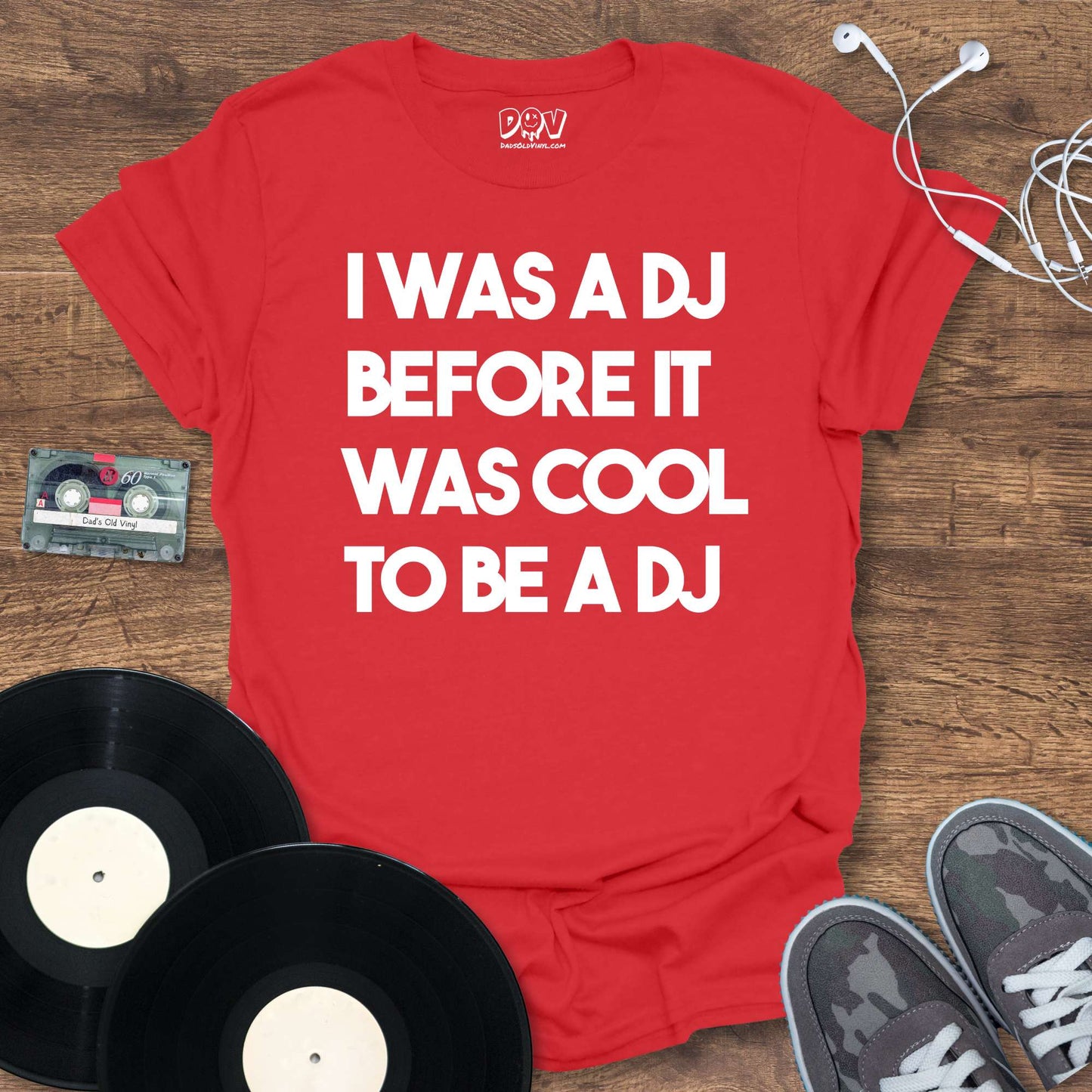 Printify I Was A DJ T-Shirt