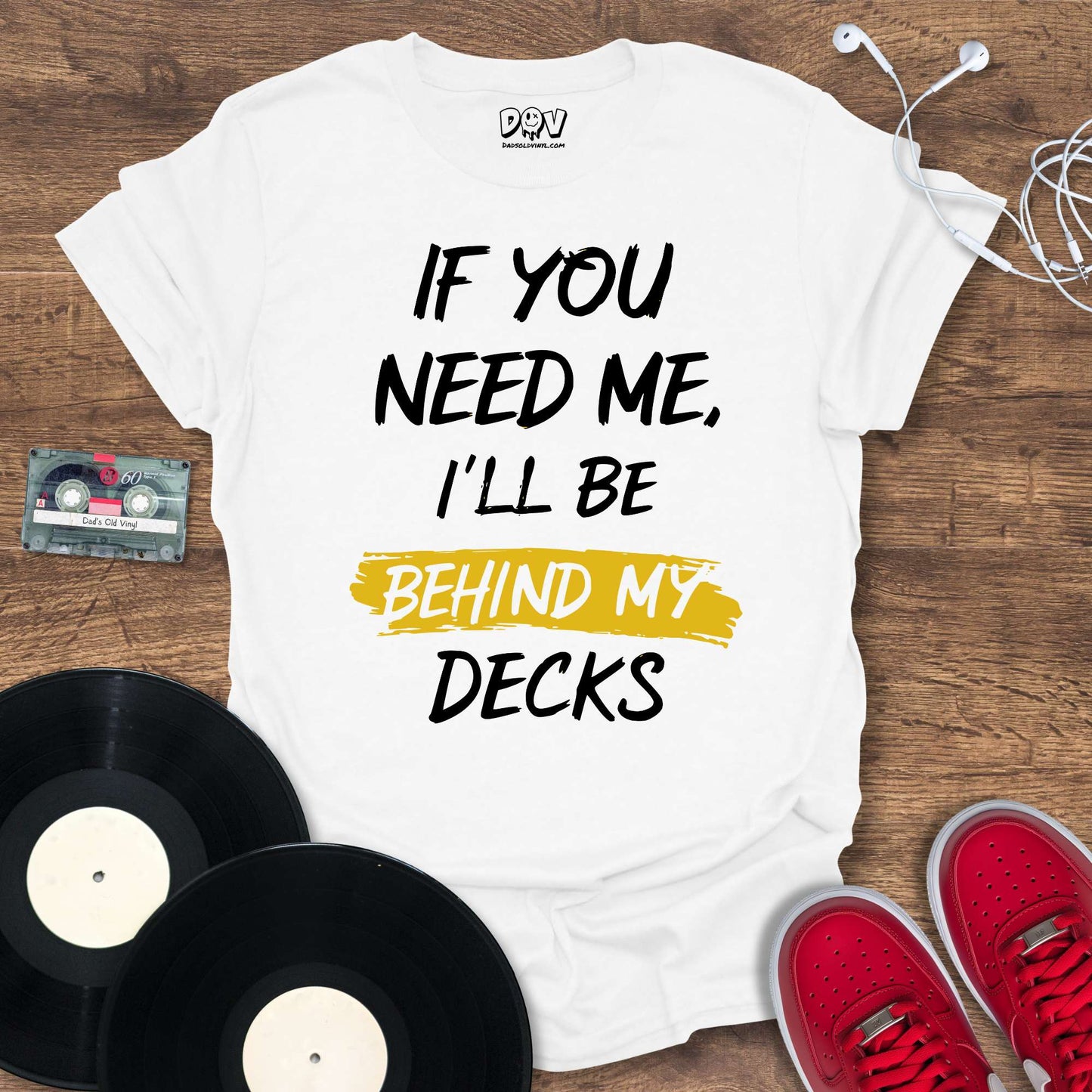 Printify If You Need Me T-Shirt