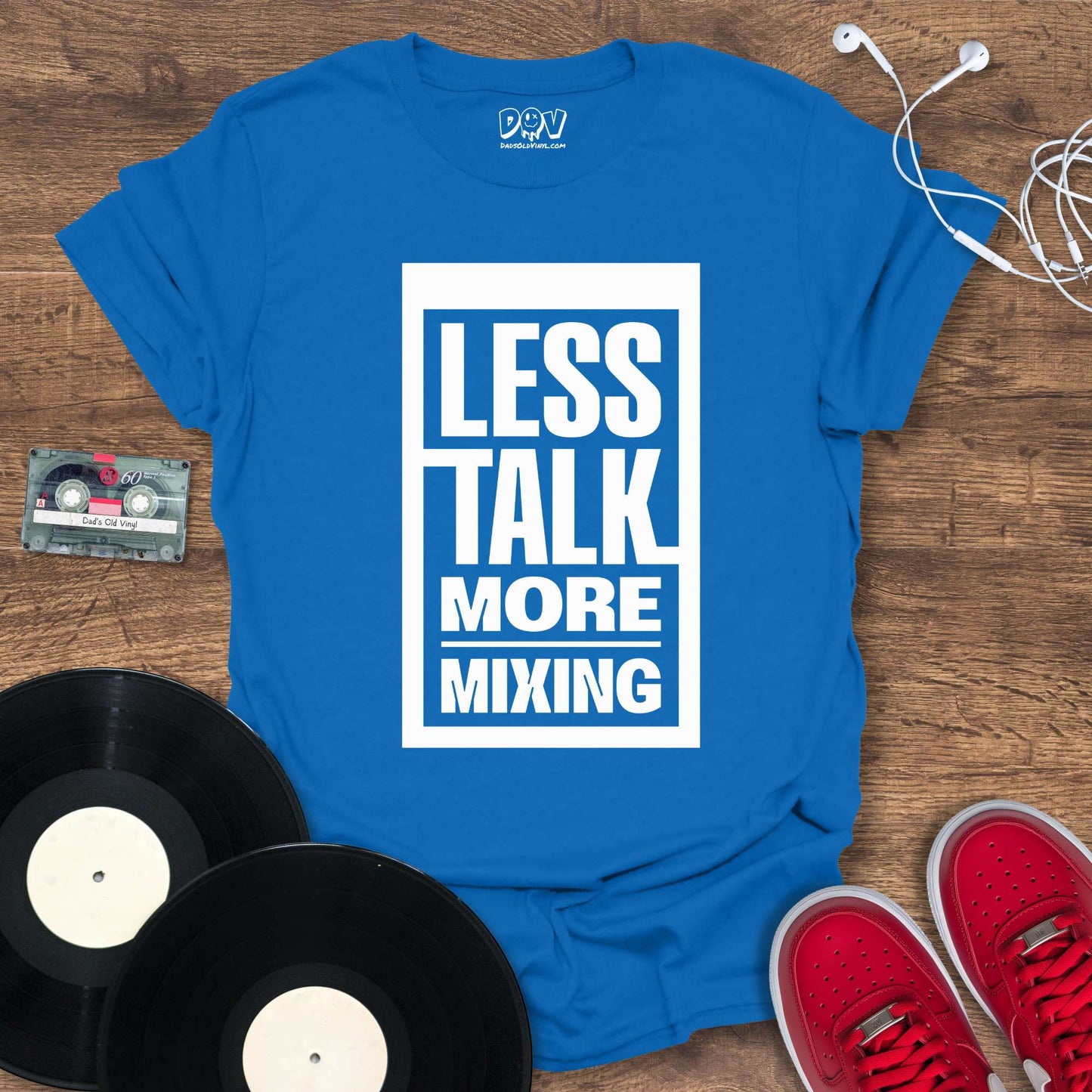 Printify Less Talk More Mixing T-Shirt