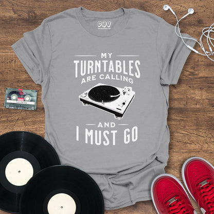 Printify My Turntables Are Calling T-Shirt