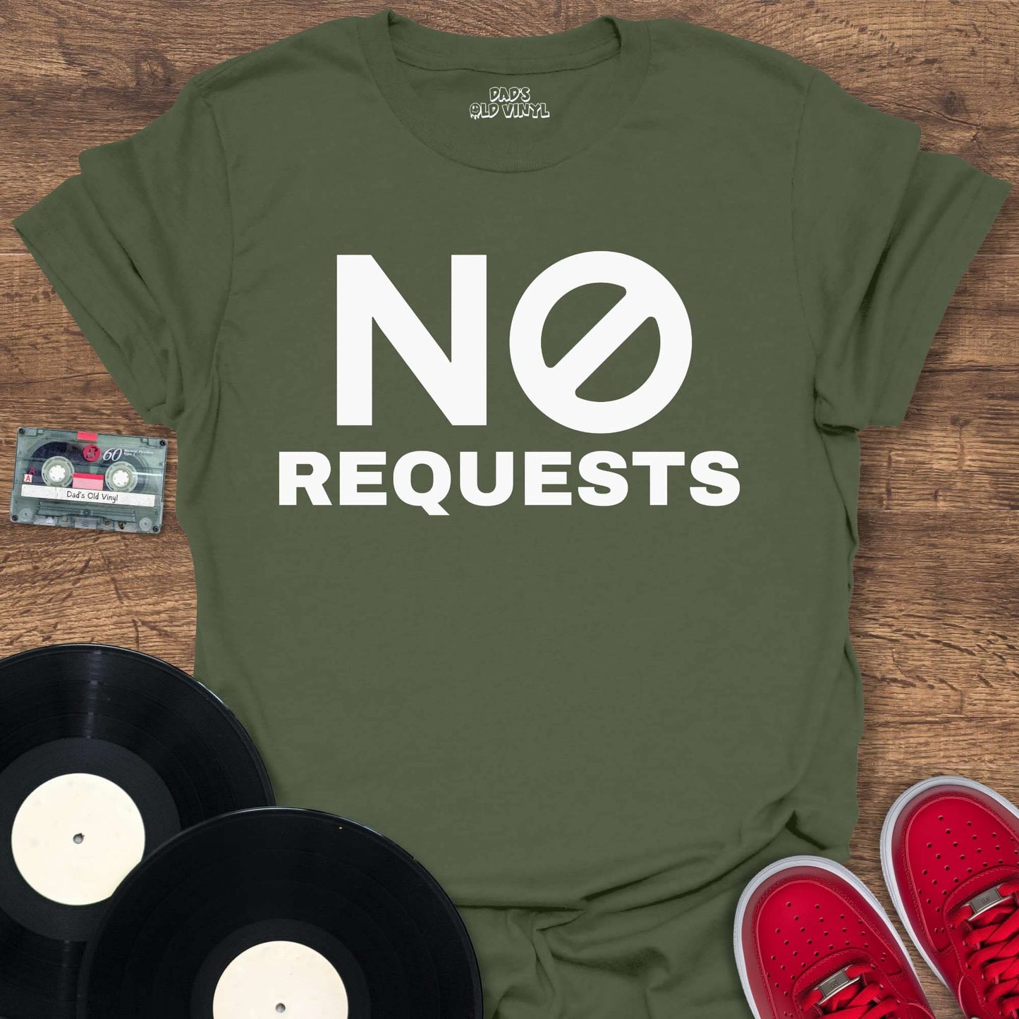 Printify No Requests T-Shirt