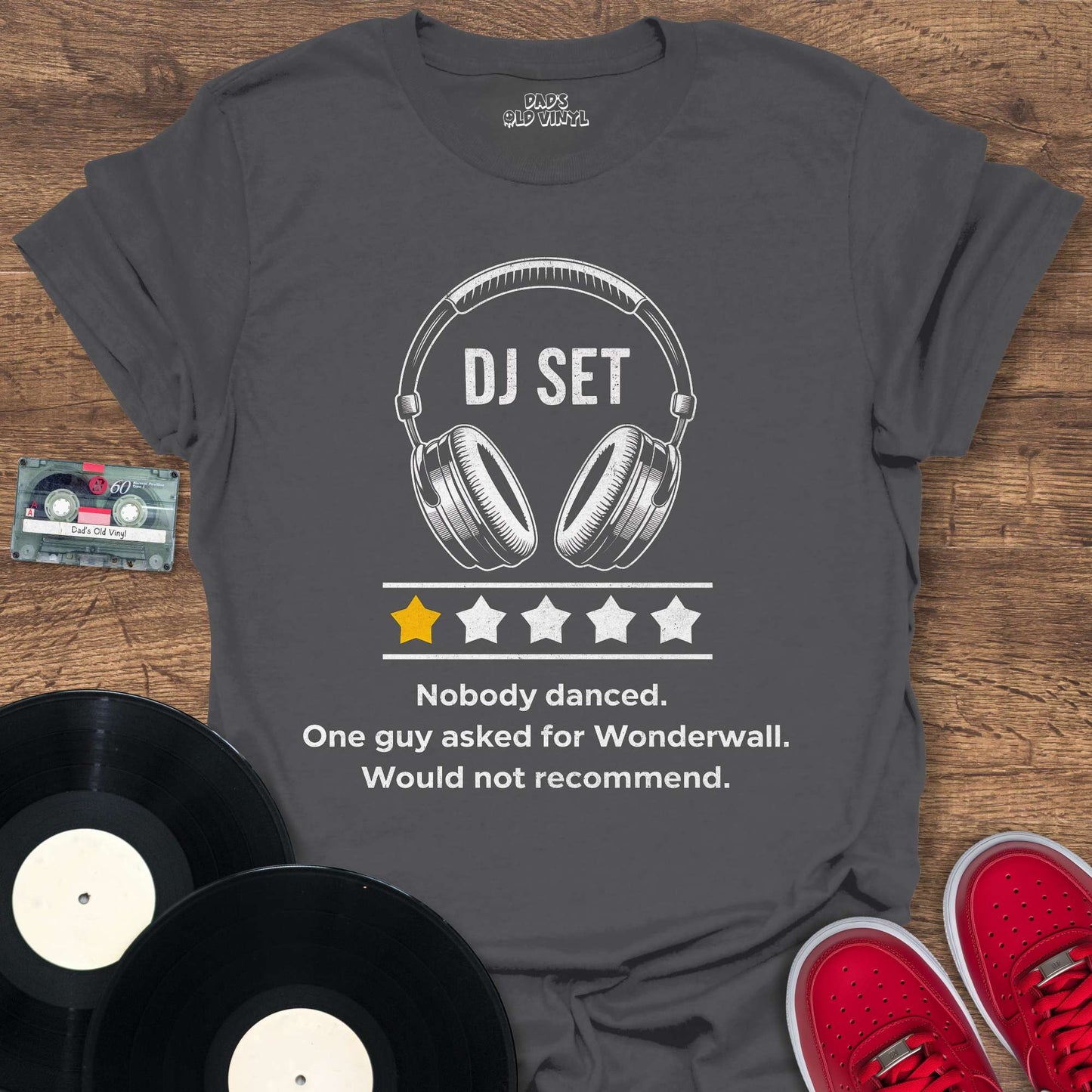 Printify Nobody Danced DJ T-Shirt