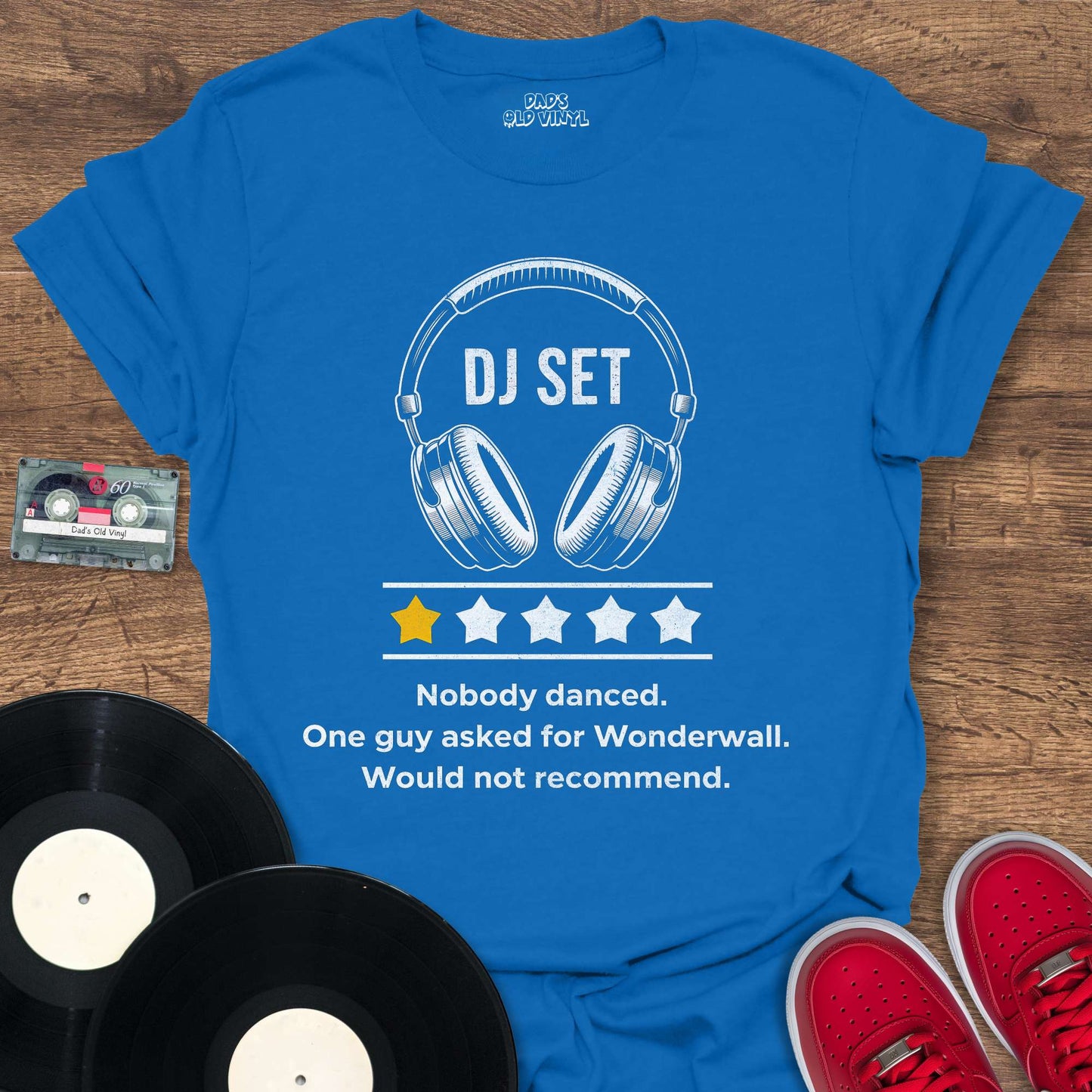 Printify Nobody Danced DJ T-Shirt