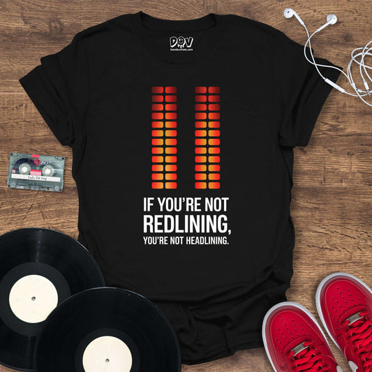 Printify Not Readlining, Not Headlining T-Shirt