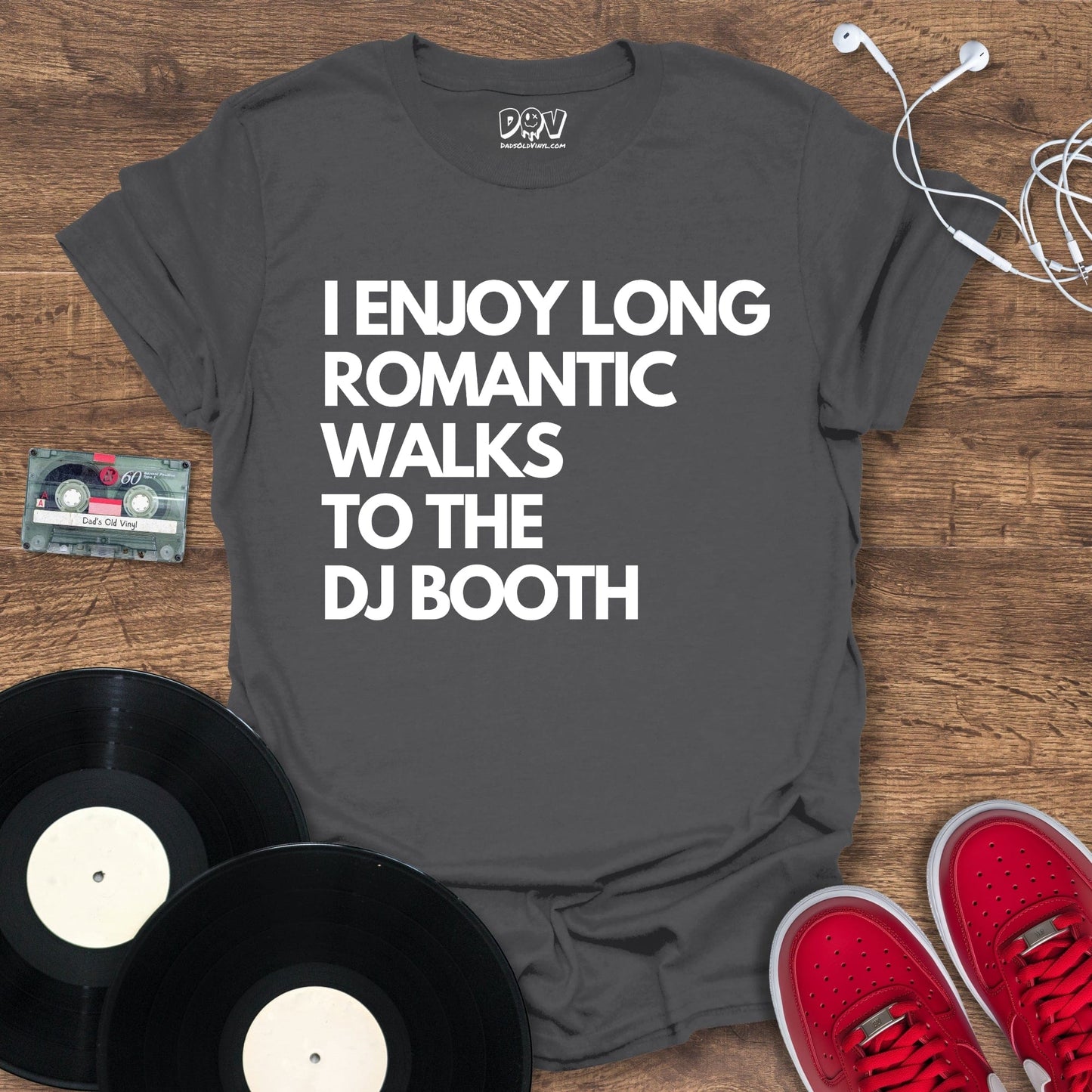 Printify Romantic Walks To The  DJ Booth T-Shirt