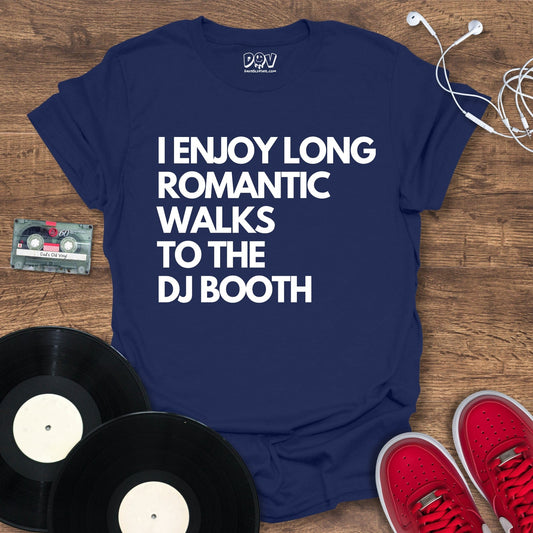 Printify Romantic Walks To The  DJ Booth T-Shirt