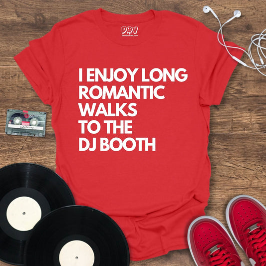 Printify Romantic Walks To The  DJ Booth T-Shirt