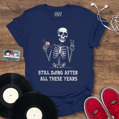 Printify Still DJing T-Shirt