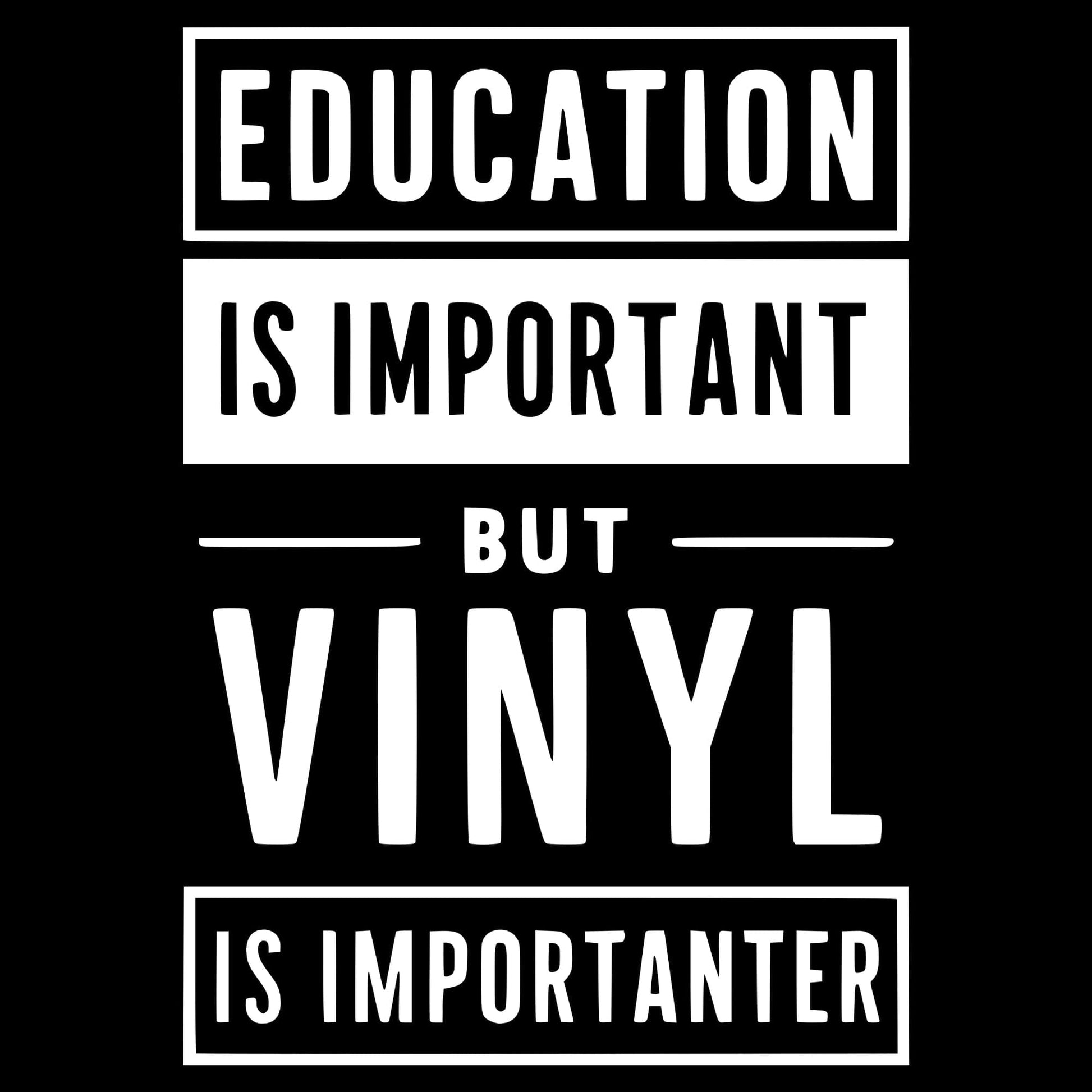 Printify Vinyl Is Importanter T-Shirt