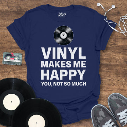 Printify Vinyl Makes Me Happy T-Shirt