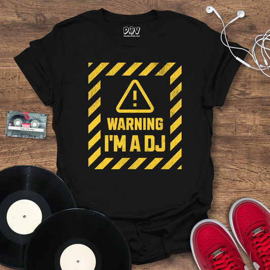 Printify Warning I'm A DJ T-Shirt